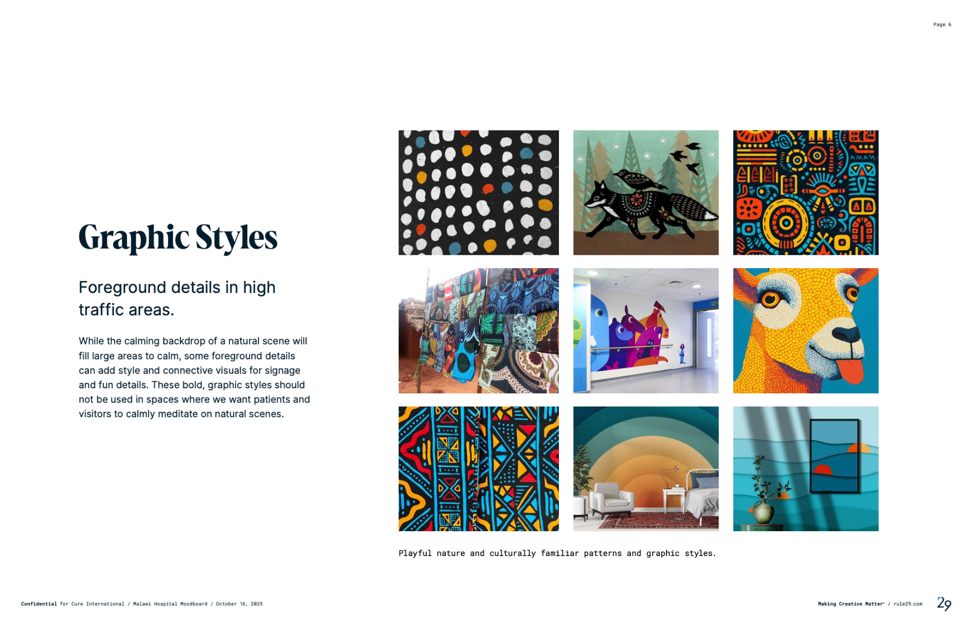 Graphic Styles, foreground patterns and bold motifs for high traffic areas